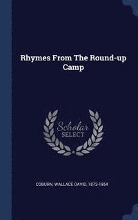 bokomslag Rhymes From The Round-up Camp