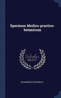 bokomslag Specimen Medico-practico-botanicum