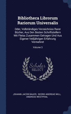 bokomslag Bibliotheca Librorum Rariorum Universalis