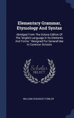 Elementary Grammar, Etymology And Syntax 1