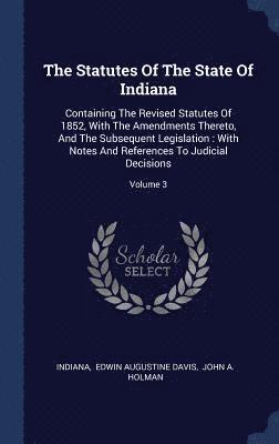 The Statutes Of The State Of Indiana 1