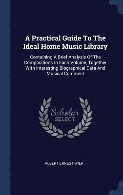 Practical Guide To The Ideal Home Music Library