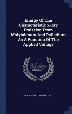 Energy Of The Characteristic X-ray Emission From Molybdenum And Palladium As A Function Of The Applied Voltage 1