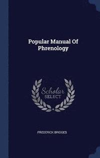 bokomslag Popular Manual Of Phrenology