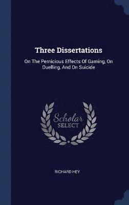 Three Dissertations 1