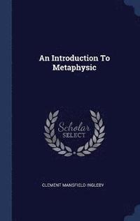 bokomslag An Introduction To Metaphysic