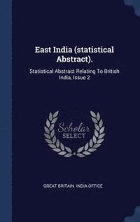bokomslag East India (statistical Abstract).