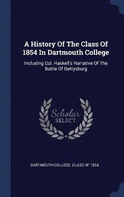 bokomslag A History Of The Class Of 1854 In Dartmouth College