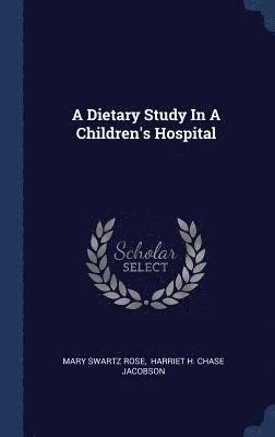 A Dietary Study In A Children's Hospital 1