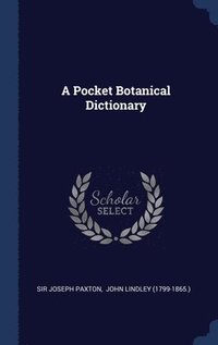 bokomslag A Pocket Botanical Dictionary