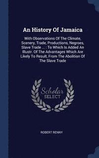 bokomslag An History Of Jamaica