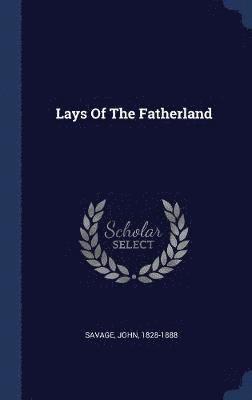 bokomslag Lays Of The Fatherland