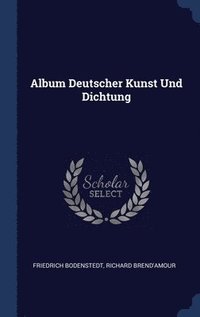 bokomslag Album Deutscher Kunst Und Dichtung
