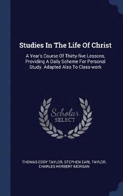 Studies In The Life Of Christ 1