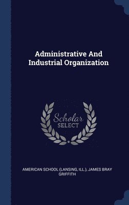 Administrative And Industrial Organization 1