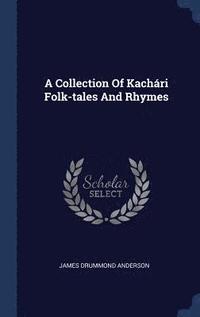 bokomslag A Collection Of Kachri Folk-tales And Rhymes