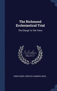 bokomslag The Richmond Ecclesiastical Trial