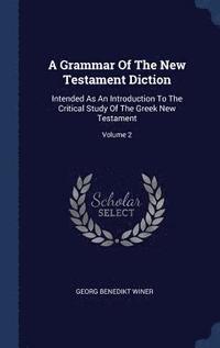 bokomslag A Grammar Of The New Testament Diction