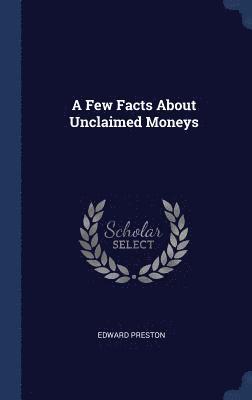Few Facts About Unclaimed Moneys