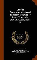 bokomslag Official Communications and Speeches Relating to Peace Proposals, 1916-1917, Issues 23-28