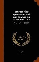 Treaties And Agreements With And Concerning China, 1894-1919