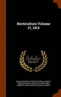 bokomslag Horticulture Volume 17, 1913