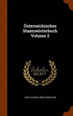 sterreichisches Staatswrterbuch Volume 2 1