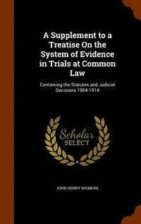 bokomslag A Supplement to a Treatise On the System of Evidence in Trials at Common Law