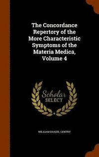 bokomslag The Concordance Repertory of the More Characteristic Symptoms of the Materia Medica, Volume 4