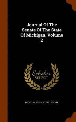 Journal Of The Senate Of The State Of Michigan, Volume 2 1