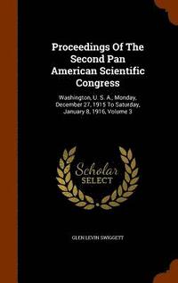 bokomslag Proceedings Of The Second Pan American Scientific Congress