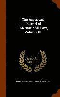 The American Journal of International Law, Volume 10 1