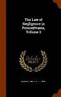 bokomslag The Law of Negligence in Pennsylvania, Volume 2