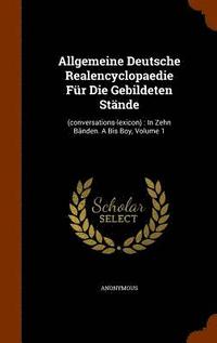 bokomslag Allgemeine Deutsche Realencyclopaedie Für Die Gebildeten Stände