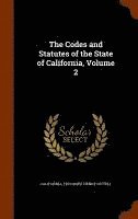 California, Theodore Henry Hittell - Codes and Statutes of the State of California, Volume 2, Inbunden