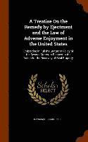 bokomslag Treatise On the Remedy by Ejectment and the Law of Adverse Enjoyment in the United States