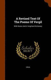 bokomslag A Revised Text Of The Poems Of Vergil