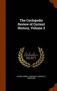 bokomslag The Cyclopedic Review of Current History, Volume 3