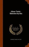 Dickens - Oliver Twist; Sketches by Boz, Inbunden