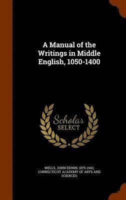 bokomslag A Manual of the Writings in Middle English, 1050-1400