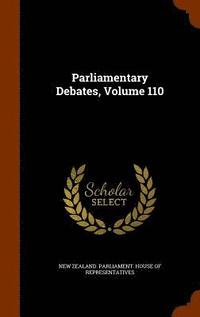 bokomslag Parliamentary Debates, Volume 110