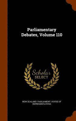Parliamentary Debates, Volume 110 1