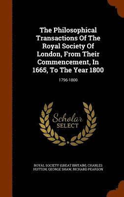 The Philosophical Transactions Of The Royal Society Of London, From Their Commencement, In 1665, To The Year 1800 1