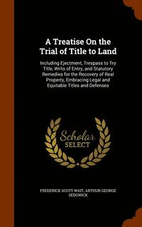 bokomslag A Treatise On the Trial of Title to Land