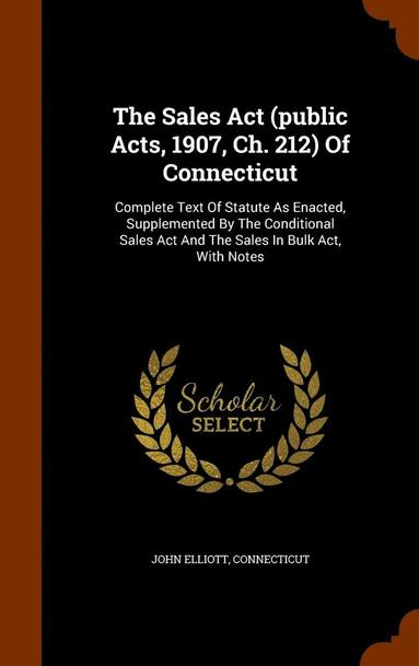 John Elliott, Connecticut - Sales Act (public Acts, 1907, Ch. 212) Of Connecticut, Inbunden