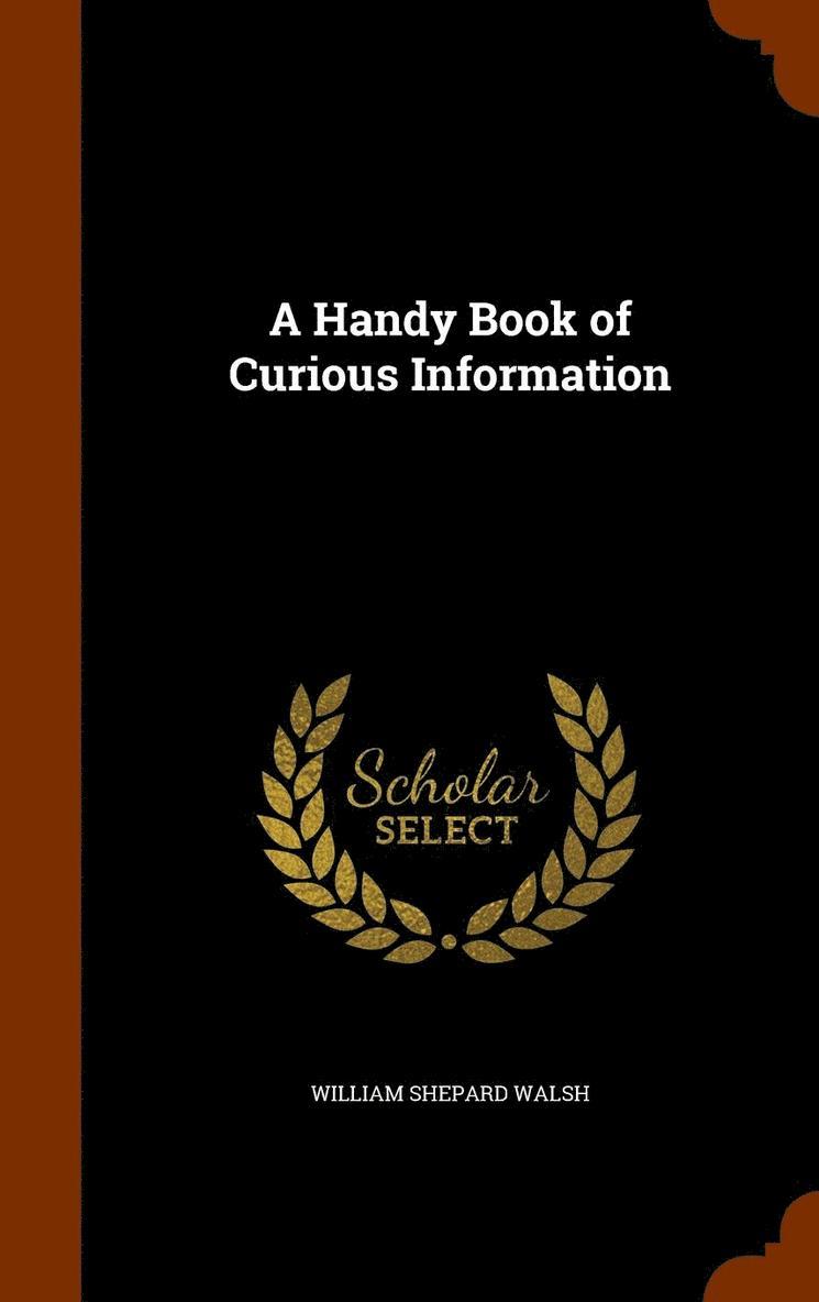 A Handy Book of Curious Information 1