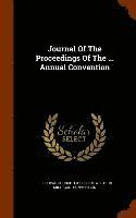 bokomslag Journal Of The Proceedings Of The ... Annual Convention