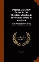 Psalms, Carefully Suited to the Christian Worship in the United States of America 1