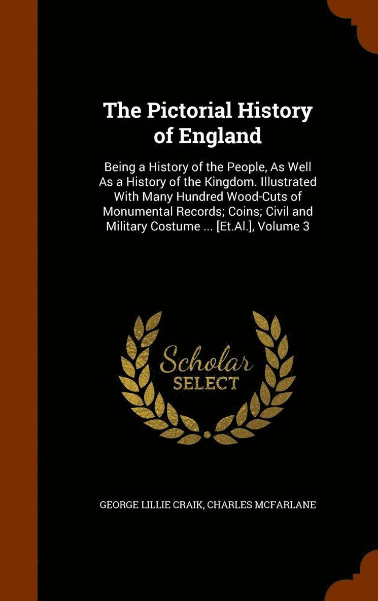 The Pictorial History of England 1