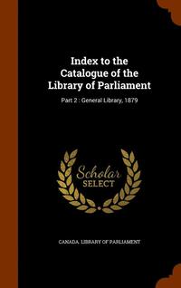 bokomslag Index to the Catalogue of the Library of Parliament